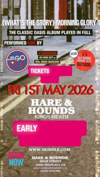 EARLY BIRD TICKETS NOW SOLD OUT!!!… AND TICKETS ARE FLYING! 🚀

Join The Go90s as we play the legendary (What’s the Story) Morning Glory? in FULL 🎸 plus a bonus set of 90s indie bangers 🙌

📍 Hare & Hounds
🗓 Friday 1st May
📍 Birmingham

🎟 Tickets: https://www.skiddle.com/e/42092986

Don’t hang about… this one’s gonna sell out 👀🔥

#90sIndie #Oasis #LiveMusic #Britpop #indienight