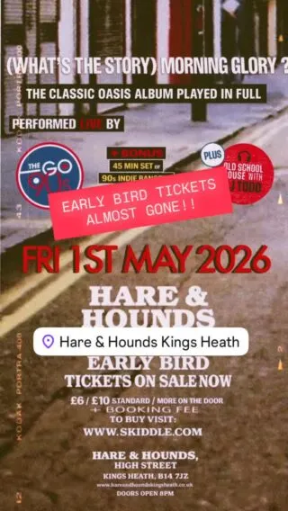 🎸 Oasis fans – this one’s for you.

On May 1st, The Go90s are performing (What’s the Story) Morning Glory? LIVE in full – plus more 90s anthems – at Hare & Hounds.

Expect huge singalongs to
Don’t Look Back In Anger
Champagne Supernova
Wonderwall
and every track from the iconic album played start to finish.

⚡ Early Bird tickets are almost gone!!!

🎟 Grab yours here before they’re gone:
https://www.skiddle.com/e/42092986

Tag the mates you’d bring to belt these out with 🍻

#oasis #morningglory #britpop #BirminghamGigs #KingsHeath